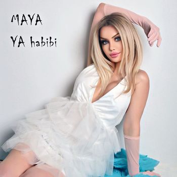 Maya - Ya Habibi
