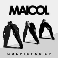Maicol - Golpistas - EP