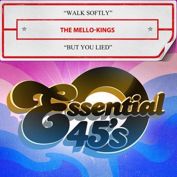 The Mello-Kings - Walk Softly / But You Lied