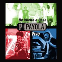 Payola - De Vuelta a Casa (En Vivo)