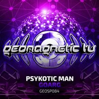 Psykotic Man - Goarg