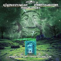Khoneeyagar, Zarathushtra, Mediumah - Prince of the Worlds
