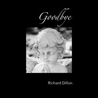 Richard Dillon - Goodbye