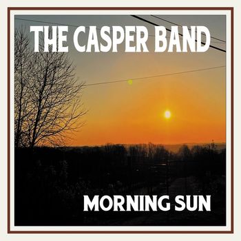 The Casper Band - Morning Sun