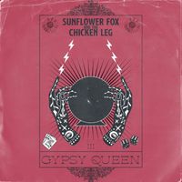 Sunflower Fox and the Chicken Leg - Gypsy Queen