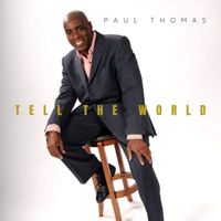 Paul Thomas - Tell the World