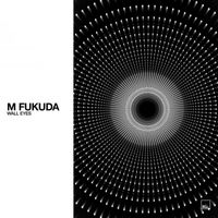 M. Fukuda - Wall Eyes