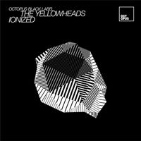 The YellowHeads - Ionized