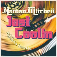 Nathan Mitchell - Just Coolin'