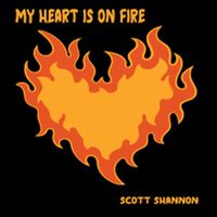 Scott Shannon - My Heart Is On Fire