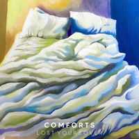 Comforts - Lost Your Lover