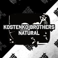 Kostenko Brothers - Natural