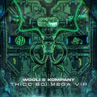 Wooli and Kompany - Thicc Boi Mega VIP (Explicit)