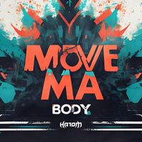Hatom - Move Ma Body (Explicit)