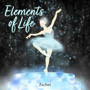 Zschet - Elements of Life