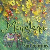 Mercelena - Sin Pretextos
