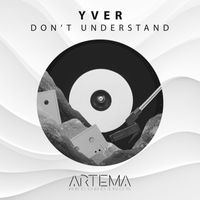YVER - Don't Understand