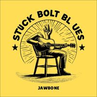 Jawbone - Stuck Bolt Blues