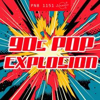 Plan 8 - 90s Pop Explosion: Happy, Feel-Good Party