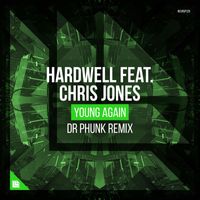 Hardwell featuring Chris Jones - Young Again (Dr Phunk Remix)