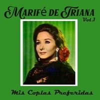 Marifé de Triana - Marifé de Triana, Mis Coplas Preferidas, Vol. 1