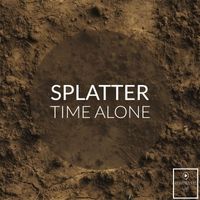 Splatter - Time Alone