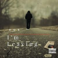 Doe - I'm Leaving (Explicit)
