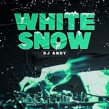 DJ Andy - White Snow