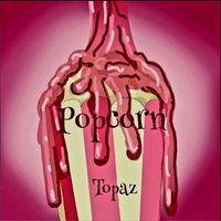 Topaz - Popcorn