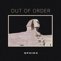 Out Of Order - SPHINX