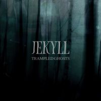 Jekyll - Trampled Ghosts