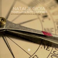 Natalie Gioia - Your Love Is My Compass (AYU (UA) x Iversoon & Alex Daf Remix)