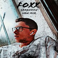 Foxx - Gedanken Von Mir