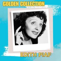 Édith Piaf - Édith Piaf - Golden Collection