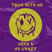 Jaxx B - Go Crazy