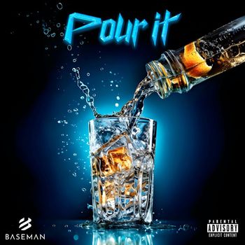 Baseman - Pour It (Radio Edit)