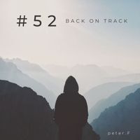 peter.F - #52 (Back on Track)