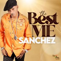 Sanchez - The Best in Me