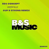 B&S Concept - Bassically Remix