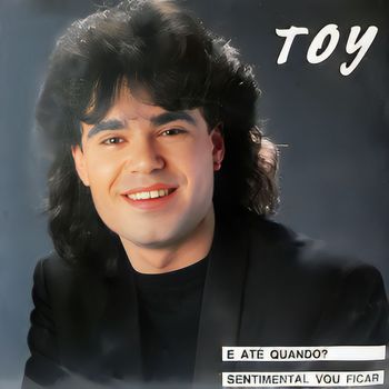 Toy - E até quando?