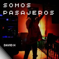 David H - Somos Pasajeros