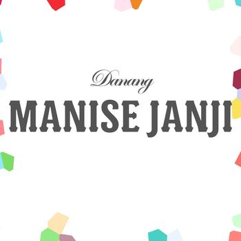 Danang - Manise Janji