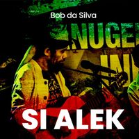 Bob da Silva - Si Alek