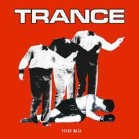 Trance - Vivir Mata (Explicit)