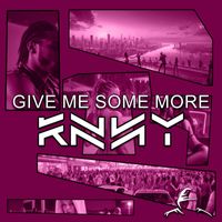 KNNY - Give Me Some More