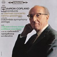 Aaron Copland - Copland: Concerto for Clarinet and Strings & Old American Songs