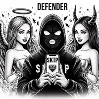 Defender - Skip (Explicit)