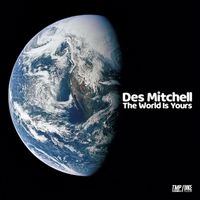 Des Mitchell - The World Is Yours