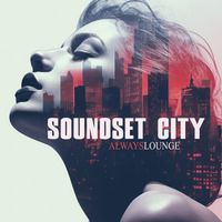 Soundset city - Always Lounge