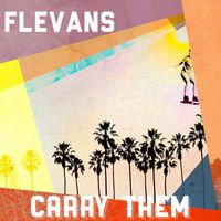 Flevans - Carry Them